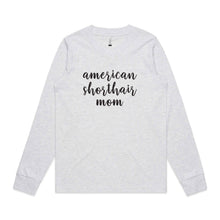 Load image into Gallery viewer, Breed Specific Cat Mom (thick cursive) Long Sleeve T-Shirt