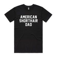 Load image into Gallery viewer, Breed Specific Cat Dad T-Shirt