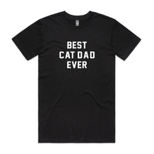 Load image into Gallery viewer, BEST CAT DAD EVER T-Shirt