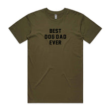 Load image into Gallery viewer, BEST DOG DAD EVER T-Shirt
