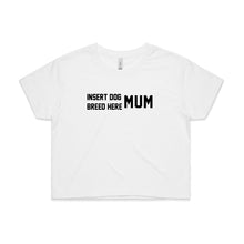 Load image into Gallery viewer, Breed Specific Dog Mum Crop T-Shirt