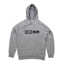 Load image into Gallery viewer, BREED SPECIFIC Dog Mum Hoodie
