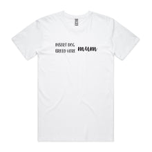 Load image into Gallery viewer, Breed Specific Dog Mum (thick cursive) Unisex T-Shirt