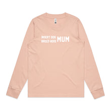 Load image into Gallery viewer, BREED SPECIFIC Dog Mum Long Sleeve T-Shirt