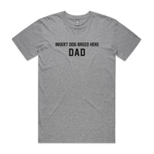 Load image into Gallery viewer, Breed Specific Dog Dad T-Shirt