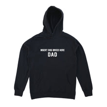 Load image into Gallery viewer, Breed Specific Dog Dad Hoodie