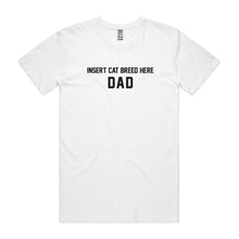 Load image into Gallery viewer, Breed Specific Cat Dad T-Shirt