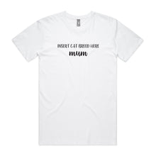 Load image into Gallery viewer, Breed Specific Cat Mum (thick cursive) Unisex T-Shirt