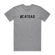 Load image into Gallery viewer, #CATDAD T-Shirt