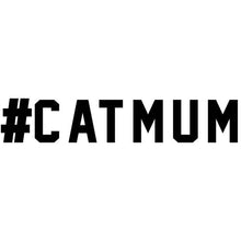 Load image into Gallery viewer, #CATMUM Bumper Sticker