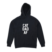 Load image into Gallery viewer, CAT DAD AF Hoodie
