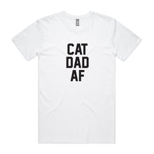 Load image into Gallery viewer, CAT DAD AF T-Shirt