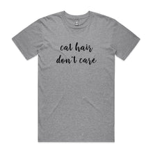 Load image into Gallery viewer, CAT HAIR DON'T CARE Unisex T-Shirt