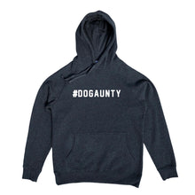 Load image into Gallery viewer, #DOGAUNTY Hoodie