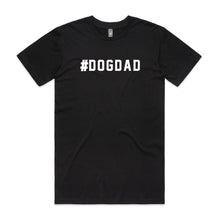 Load image into Gallery viewer, #DOGDAD T-Shirt