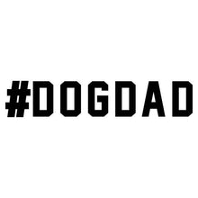 Load image into Gallery viewer, #DOGDAD Bumper Sticker