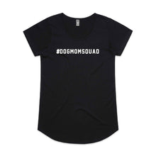 Load image into Gallery viewer, #DOGMOMSQUAD Ladies T-Shirt