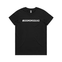 Load image into Gallery viewer, #DOGMOMSQUAD Classic T-Shirt