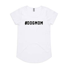 Load image into Gallery viewer, #DOGMOM Ladies T-Shirt