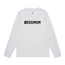 Load image into Gallery viewer, #DOGMOM Long Sleeve T-Shirt