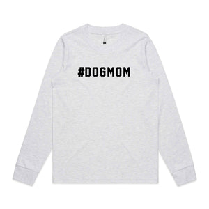 #DOGMOM Long Sleeve T-Shirt