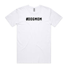 Load image into Gallery viewer, #DOGMOM Unisex T-Shirt