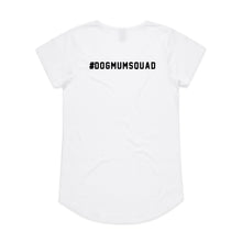 Load image into Gallery viewer, #DOGMUMSQUAD Ladies T-Shirt