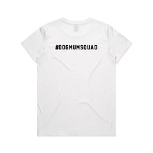 Load image into Gallery viewer, #DOGMUMSQUAD Classic T-Shirt