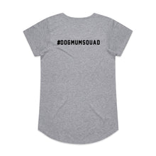 Load image into Gallery viewer, #DOGMUMSQUAD Ladies T-Shirt