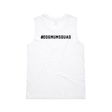 Load image into Gallery viewer, #DOGMUMSQUAD Ladies Tank