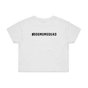 #DOGMUMSQUAD Crop T-Shirt