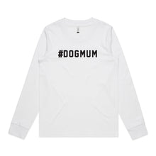 Load image into Gallery viewer, #DOGMUM Long Sleeve T-Shirt