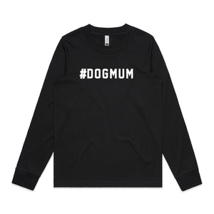 #DOGMUM Long Sleeve T-Shirt