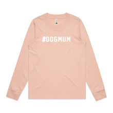 Load image into Gallery viewer, #DOGMUM Long Sleeve T-Shirt