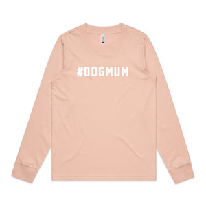 #DOGMUM Long Sleeve T-Shirt