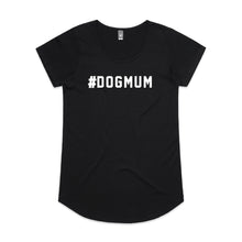 Load image into Gallery viewer, #DOGMUM Ladies T-Shirt