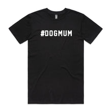 Load image into Gallery viewer, #DOGMUM Unisex T-Shirt