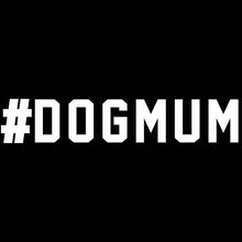 Load image into Gallery viewer, #DOGMUM Bumper Sticker