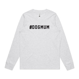 #DOGMUM Long Sleeve T-Shirt