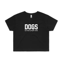 Load image into Gallery viewer, DOGS Because People Suck Crop T-Shirt