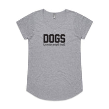 Load image into Gallery viewer, DOGS Because People Suck Ladies T-Shirt