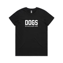 Load image into Gallery viewer, DOGS Because People Suck Classic T-Shirt