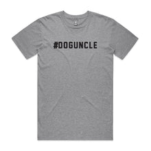 Load image into Gallery viewer, #DOGUNCLE T-Shirt