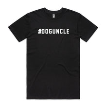 Load image into Gallery viewer, #DOGUNCLE T-Shirt