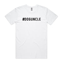 Load image into Gallery viewer, #DOGUNCLE T-Shirt
