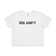 Load image into Gallery viewer, DOG AUNTY Crop T-Shirt