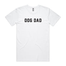 Load image into Gallery viewer, DOG DAD T-Shirt