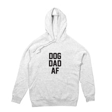 Load image into Gallery viewer, DOG DAD AF Hoodie