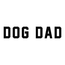 Load image into Gallery viewer, DOG DAD Bumper Sticker