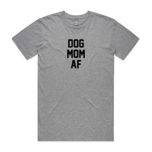 Load image into Gallery viewer, DOG MOM AF Unisex T-Shirt